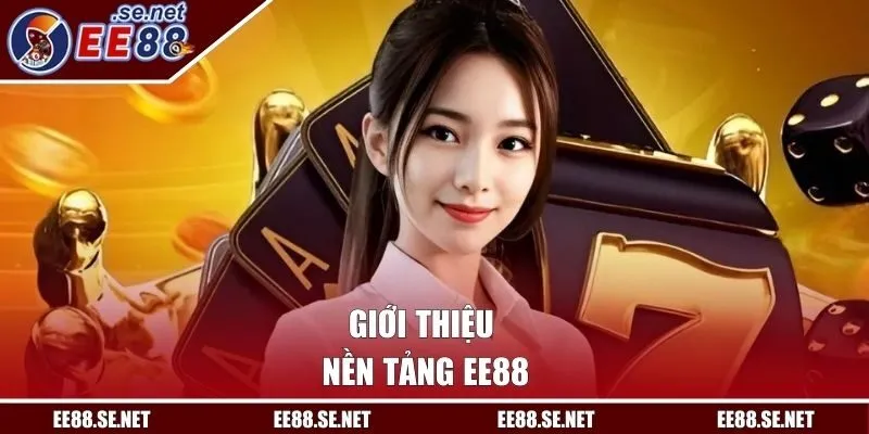 Giới thiệu về nền tảng EE88