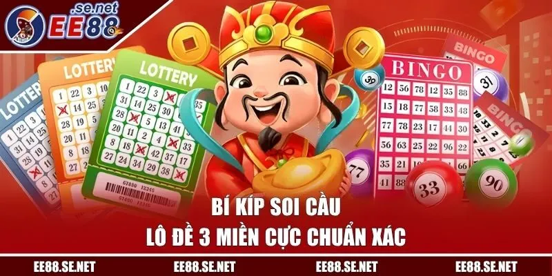 Bí kíp soi cầu lô đề 3 miền cực chuẩn xác