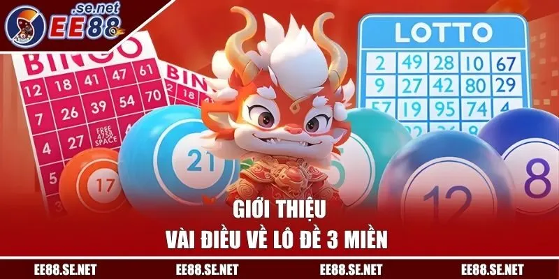 Giới thiệu vài điều về lô đề 3 miền