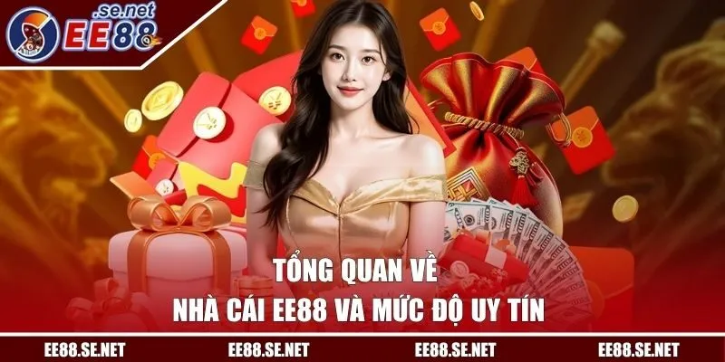 Tổng quan về câu hỏi EE88 có uy tín không