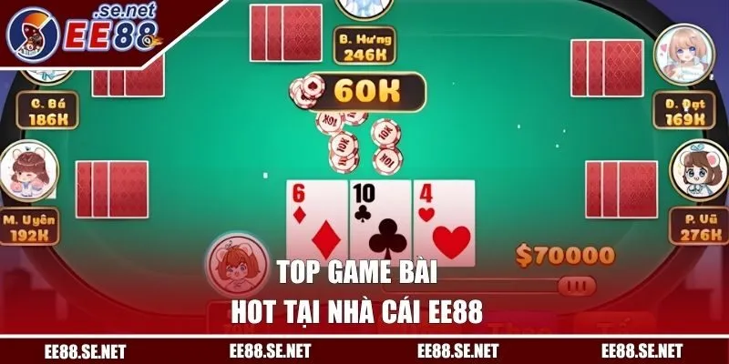 Top game bài hot tại EE88